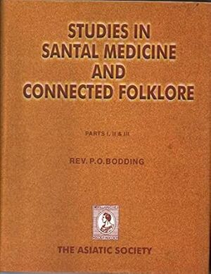 Front cover of Studies in Santal Medicine and Connected Folklore (1940) by P. O. Bodding